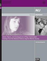 Extent, Nature, and Consequences of Rape Victimization: Findings from the National Violence Against Women Survey 1500637793 Book Cover