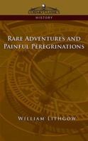 Rare Adventures & Painful Peregrinations 159605154X Book Cover