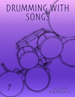 Drumming With Songs B0F5QD65PT Book Cover