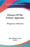 Diseases of the Urinary Apparatus: Phlegmasic Affections 1015353037 Book Cover