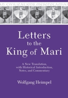 Letters to the King of Mari: A New Translation, With Historical Introduction, Notes, and Commentary (Mesopotamian Civilizations, 12) 1575060809 Book Cover