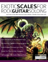 Exotic Scales for Rock Guitar Soloing 1789334071 Book Cover