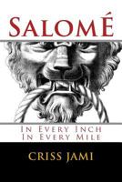 Salomé: In Every Inch In Every Mile 1983682144 Book Cover