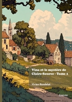 Vina et le mystère de Claire-Source - Tome 1 (French Edition) 2414804807 Book Cover