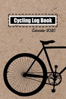 Cycling Log Book with Calendar 2020: Kraft hard cover imitating with bicycle clipart, cycling bike journal for holiday or daily lifestyle riding to keep records or your adventure outdoors planning, 6x 1679848623 Book Cover