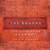 The Square: Savoury (The Cookbook) 1906650594 Book Cover