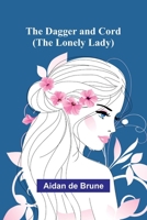 The Dagger and Cord (The Lonely Lady) 9374596024 Book Cover