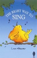 The Right Way to Sing 0716030136 Book Cover