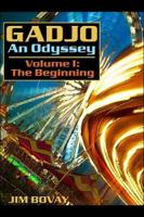 Gadjo: An Oddyssey: Volume I: The Beginning 1424124875 Book Cover