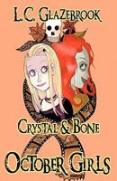 Crystal & Bone 1453844295 Book Cover