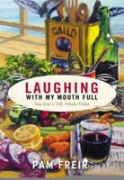 Laughing with My Mouth Full: Tales from a Gulf Islands Kitchen 0002008017 Book Cover