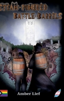 Steam-Powered Battle-Barrels B0FWX5PSPS Book Cover