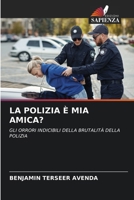 La Polizia È MIA Amica? (Italian Edition) 6203555312 Book Cover