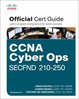 CCNA Cyber Ops SECFND #210-250 Official Cert Guide 1587147025 Book Cover