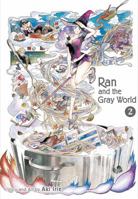 Ran and the Gray World, Vol. 2 1974703630 Book Cover