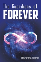 The Guardians of Forever B0CFGDNNMR Book Cover