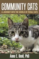 Community Cats: A Journey Into the World of Feral Cats 179685719X Book Cover