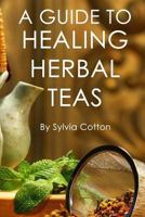 Healing Herbal Tea 1515056945 Book Cover