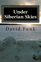 Under Siberian Skies 1974582701 Book Cover