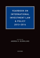 Yearbook on International Investment Law & Policy, 2013-2014 0190265779 Book Cover