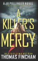 A Killer's Mercy: FBI Mystery Thriller (Jo Pullinger) B0CQ59WRVW Book Cover