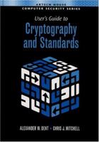 User's Guide To Cryptography And Standards (Artech House Computer Security) 1580535305 Book Cover