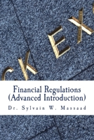 Financial Regulations : (Advanced Introduction) 1727220544 Book Cover