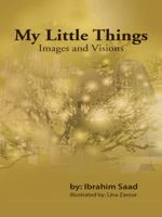 My Little Things: Images and Visions 1496985613 Book Cover