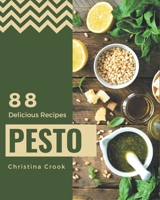 88 Delicious Pesto Recipes: A Pesto Cookbook for All Generation B08PX7DD9Y Book Cover