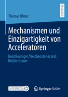 Mechanismen Und Einzigartigkeit Von Acceleratoren: Beschleuniger, Weichensteller Und Brückenbauer 365840874X Book Cover