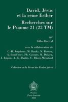 David, Jesus Et La Reine Esther. Recherches Sur Le Psaume 21 (22tm): En Collaboration Avec C.-B. Amphoux, M. Bauks, N. Bosson, A. Boud'hors, Ph. Cassu 9042911743 Book Cover