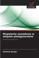 Wypalenie zawodowe w zespole pielegniarskim (Polish Edition) 620960563X Book Cover