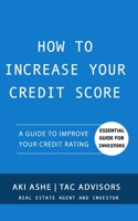 How To Increase Your Credit: A Guide To Improve Your Credit Rating B096CG7Y4S Book Cover