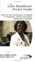 The New Lean Healthcare Pocket Guide - Tools for the Elimination of Waste in Hospitals, Clinics, and Other Healthcare Facilities 0982500459 Book Cover
