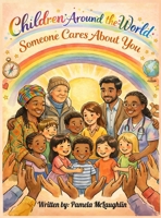 Children Around the World, Someone Cares About You B0H2ST1P72 Book Cover
