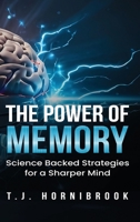 The Power of Memory: Science-Backed Strategies for a Sharper Mind B0HH1KN56L Book Cover