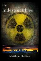 The Indestructibles 0991427521 Book Cover