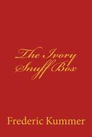 The Ivory Snuff Box 1530165652 Book Cover