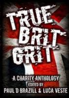 True Brit Grit 1291576428 Book Cover