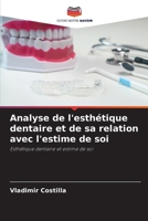 Analyse de l'esthétique dentaire et de sa relation avec l'estime de soi (French Edition) 6208913489 Book Cover