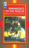 Paramedics to the Rescue When Every Second Counts (High Five Reading) 073683849X Book Cover