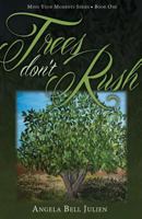 Trees Don't Rush 1627874437 Book Cover