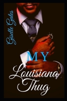 My Louisiana Thug: Rocko and Kane’s Love Story 1717871089 Book Cover