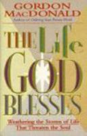 The Life God Blesses: Weathering The Storms Of Life That Threaten The Soul 0785271600 Book Cover
