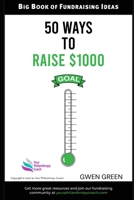 50 Ways to Raise $1,000: Big Book of Fundraising Ideas B08FNMPC1R Book Cover