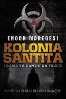 Kolonia Santita: Laana Ya Panthera Tigrisi 1477222952 Book Cover