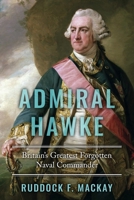 Admiral Hawke: Britain's Greatest Forgotten Naval Commander 1800552599 Book Cover