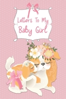 Letters To My Baby Girl Keepsake Journal: Blank Lined Journal Mama and Baby Puppy Decorated Interior 1691072451 Book Cover