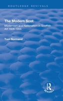 The Modern Scot: Modernism and Nationalism in Scottish Art, 1928 - 1955 1138728462 Book Cover