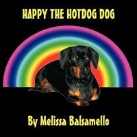 Happy the Hotdog Dog 1456748610 Book Cover